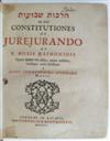 JUDAICA MAIMONIDES, MOSES. Hilkhot shevu''ot; id est, Constitutiones de jurejurando. 1706